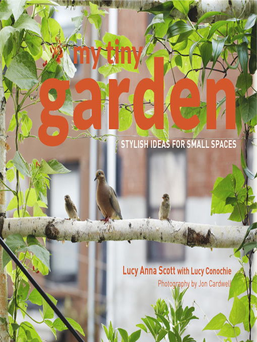 Title details for My Tiny Garden by Lucy Scott - Available